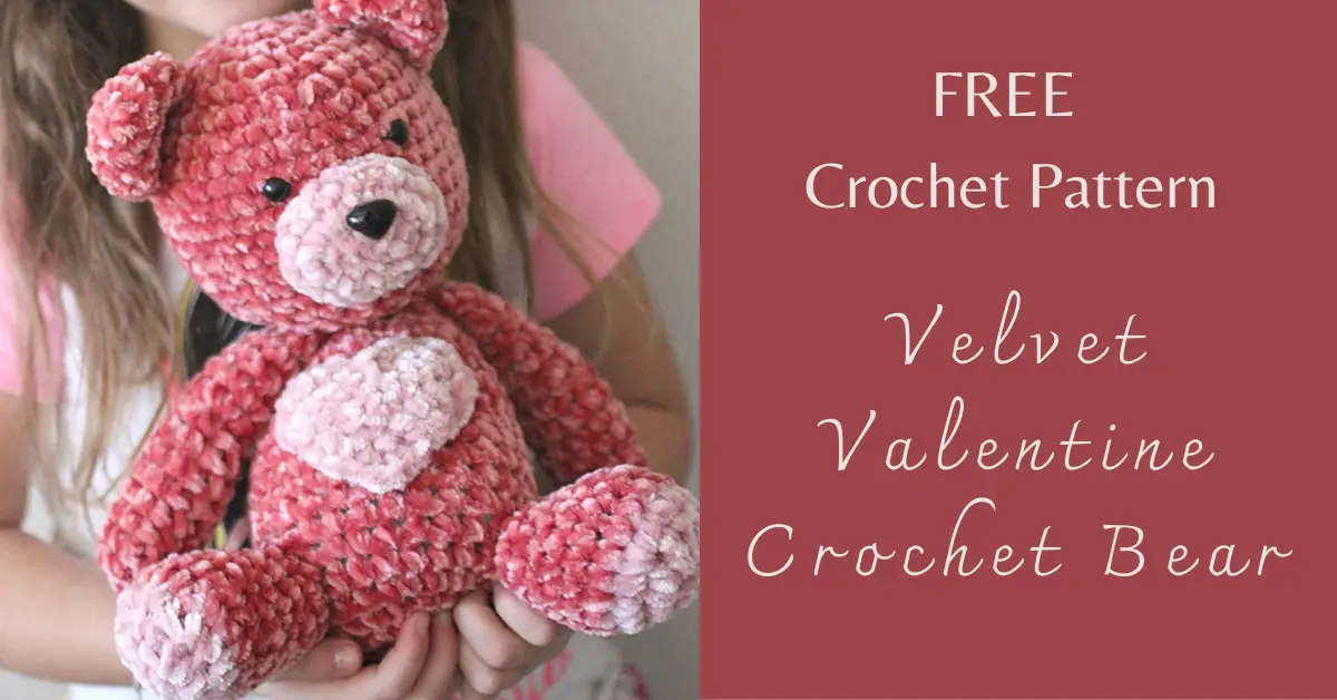 FREE Crochet Pattern Velvet Valentine Crochet Bear I Love Yarn Forever