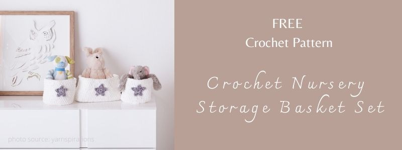 I love Yarn Forever Featured Image_ Crochet Nursery Storage Basket Set