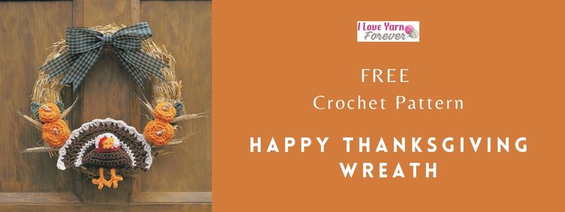 Happy Thanksgiving Crochet Wreath - free crochet pattern - ILYF