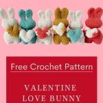 Valentine Love Bunny - Free Crochet Pattern- ILYF