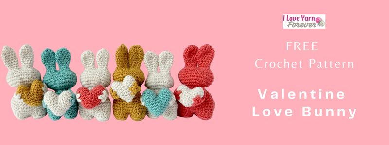 Valentine Love Bunny -free crochet pattern featured cover - ILYF