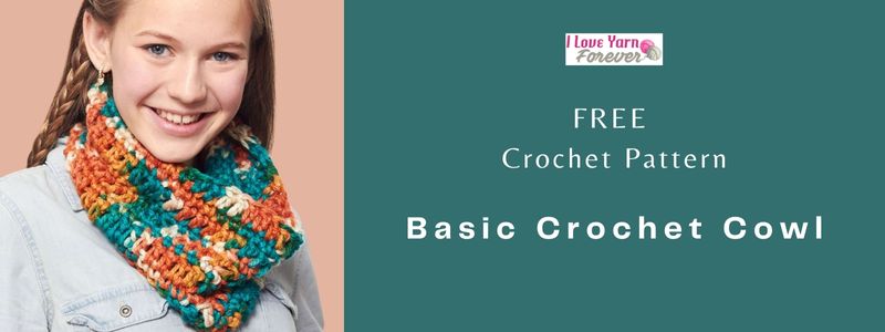 Basic Crochet Cowl - free cowl crochet pattern ILYF featured cover