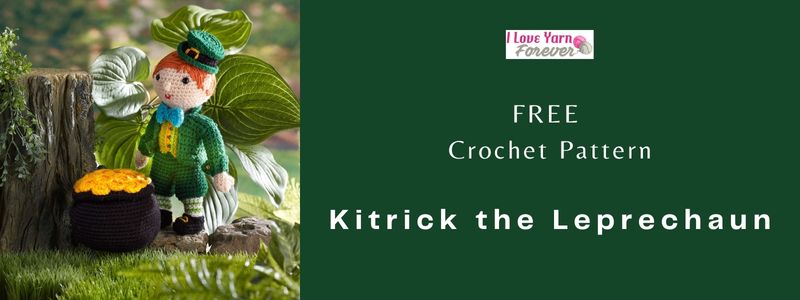 Kitrick the Leprechaun - free st patricks day crochet pattern featured cover ILYF