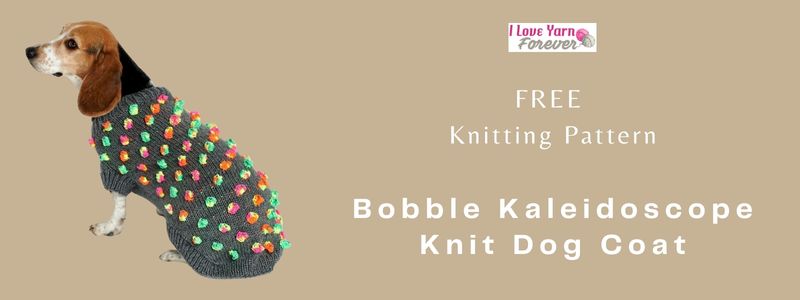 Bobble Kaleidoscope Knit Dog Coat - free knitting pattern ILYF featured cover