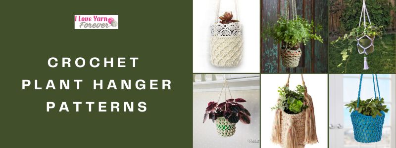 Crochet Plant Hanger Patterns roundup featured cover ILYF