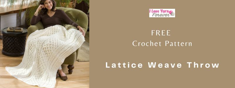 Lattice Weave Throw - free crochet pattern ILYF featured cover