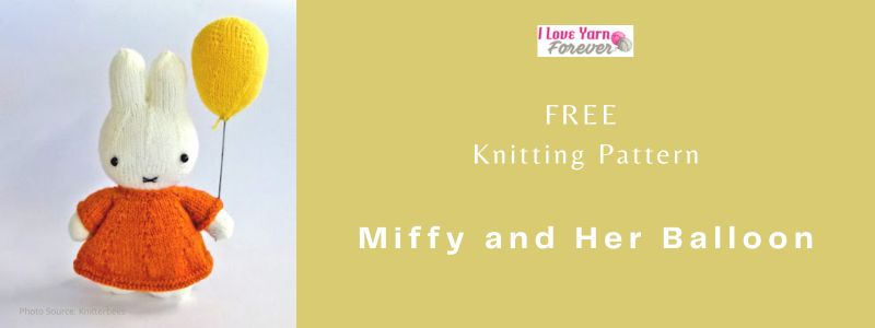 Miffy and Her Balloon - free knitting pattern - ILYF featured cover