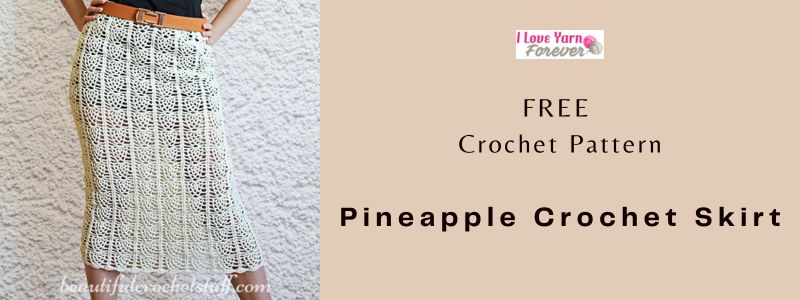 Pineapple Crochet Skirt - ILYF featured cover