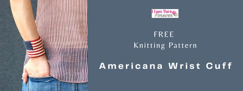 Americana Wrist Cuff - free kniting pattern ILYF featured cover