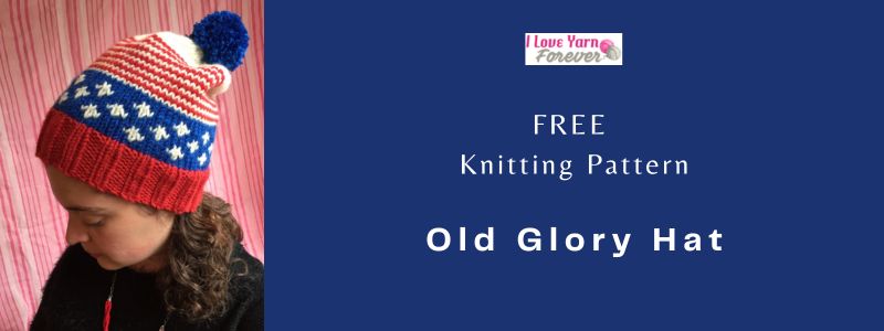 Old Glory Hat - free knitting pattern ILYF featured cover