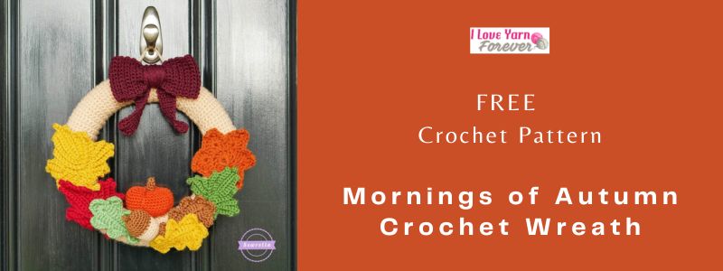 Mornings of Autumn Crochet Wreath - free crochet pattern ILYF featured cover