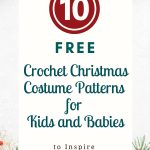 Crochet Christmas Costume Patterns for Kids and Babies roundup - Pinterest ILYF